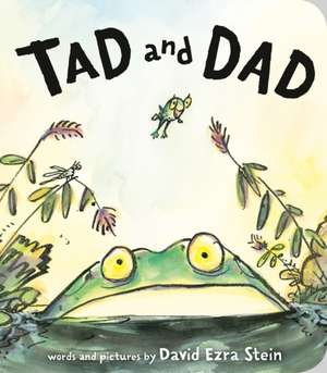 Tad and Dad de David Ezra Stein