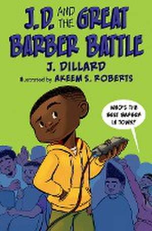 J.D. and the Great Barber Battle de J. Dillard