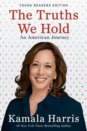 The Truths We Hold de Kamala Harris