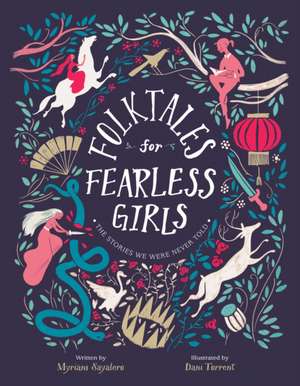 Folktales for Fearless Girls de Myriam Sayalero