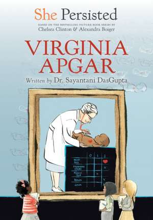 She Persisted: Virginia Apgar de Sayantani Dasgupta