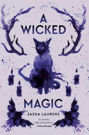 A Wicked Magic de Sasha Laurens