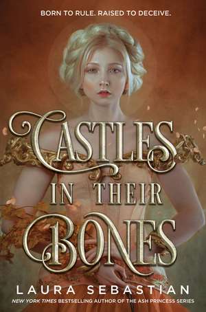 Castles in Their Bones de Laura Sebastian