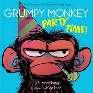 Grumpy Monkey Party Time! de Suzanne Lang