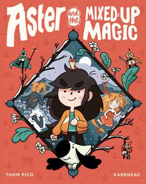 Aster and the Mixed-Up Magic de Karensac