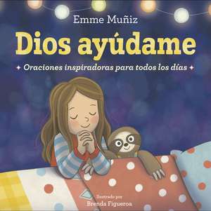 Dios Ayúdame (Lord Help Me Spanish Edition) de Emme Muñiz