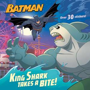 King Shark Takes a Bite! (DC Super Heroes: Batman) de John Sazaklis