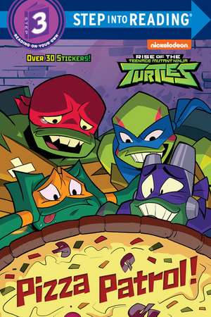 Pizza Patrol! (Rise of the Teenage Mutant Ninja Turtles) de Christy Webster