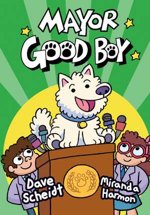 Mayor Good Boy de Dave Scheidt