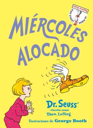 Mircoles Alocado (Wacky Wednesday Spanish Edition) de Dr. Seuss