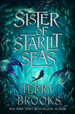 Sister of Starlit Seas de Terry Brooks