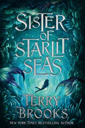 Sister of Starlit Seas de Terry Brooks