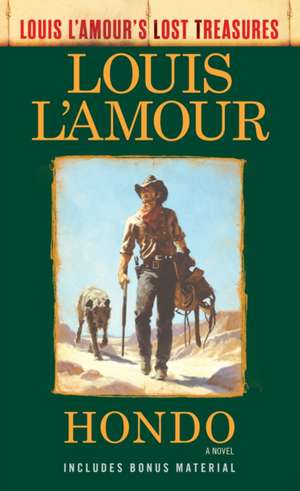 Hondo (Louis l'Amour's Lost Treasures) de Louis L'Amour