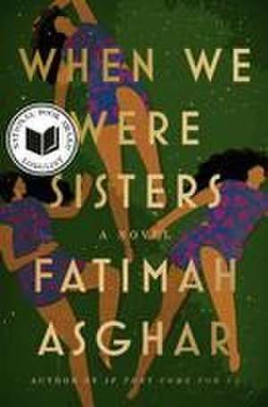 When We Were Sisters de Fatimah Asghar