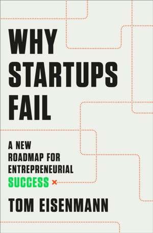 Why Startups Fail de Tom Eisenmann