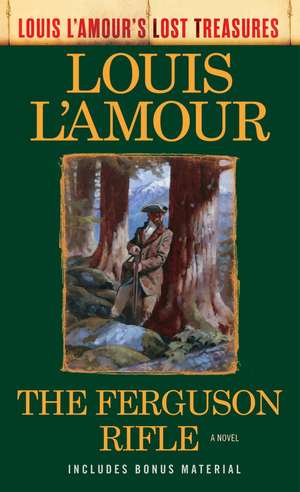 The Ferguson Rifle (Louis l'Amour's Lost Treasures) de Louis L'Amour