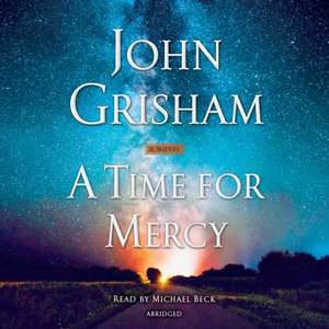 A Time for Mercy de John Grisham