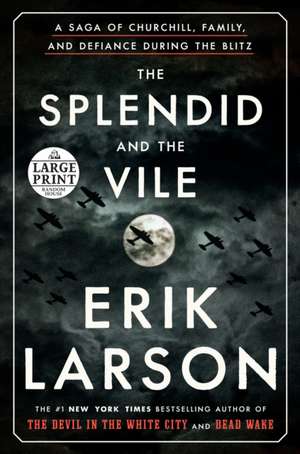 The Splendid and the Vile de Erik Larson