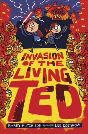 Invasion of the Living Ted de Barry Hutchison