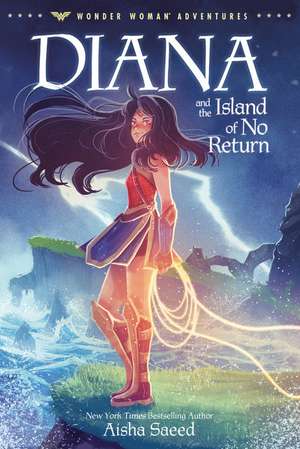 Diana and the Island of No Return de Aisha Saeed