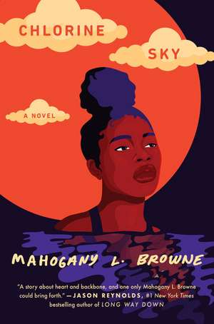 Chlorine Sky de Mahogany L. Browne