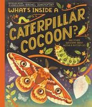 What's Inside a Caterpillar Cocoon? de Rachel Ignotofsky