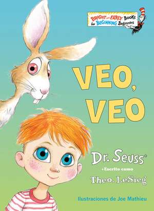 Veo, Veo (the Eye Book Spanish Edition) de Seuss