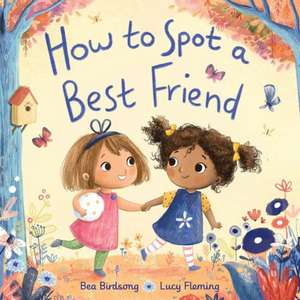 How to Spot a Best Friend de Bea Birdsong