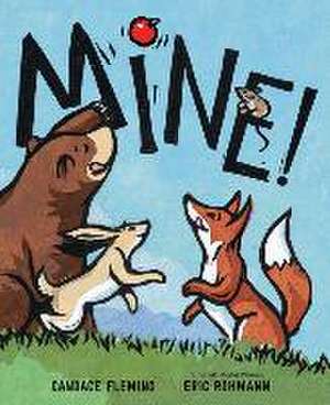 Mine! de Candace Fleming