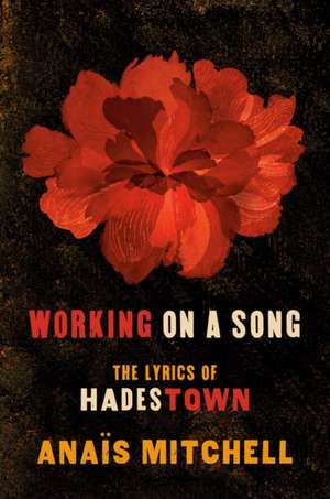 Working on a Song: The Lyrics of HADESTOWN de Anais Mitchell