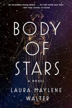 Body of Stars de Laura Maylene Walter