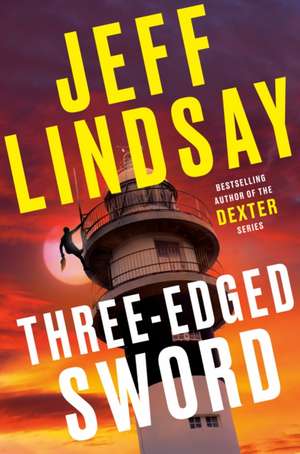 Three-Edged Sword de Jeff Lindsay