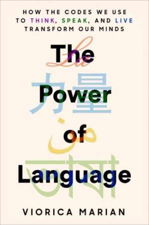 The Power of Language de Viorica Marian