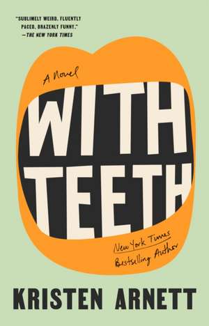 With Teeth de Kristen Arnett