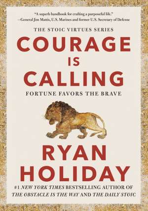 Courage Is Calling de Ryan Holiday