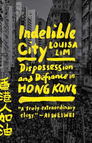 Indelible City de Louisa Lim