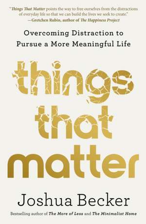 Things That Matter de Joshua Becker