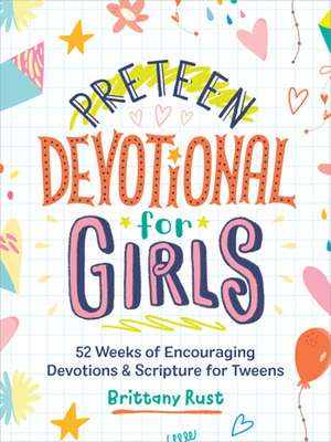 Preteen Devotional for Girls de Brittany Rust