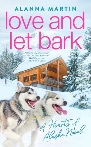 Love and Let Bark de Alanna Martin