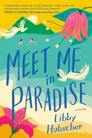 Meet Me in Paradise de Libby Hubscher