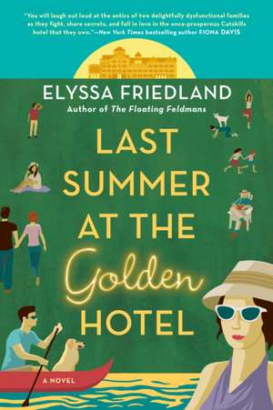 Last Summer at the Golden Hotel de Elyssa Friedland