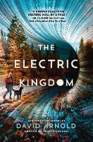 The Electric Kingdom de David Arnold