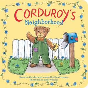 Corduroy's Neighborhood de Jody Wheeler