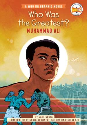 Who Was the Greatest?: Muhammad Ali de Gabe Soria