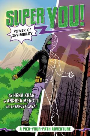 Power of Invisibility (Super You! #2) de Hena Khan