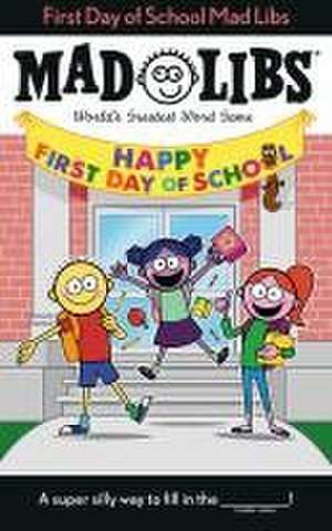 First Day of School Mad Libs de Kim Ostrow