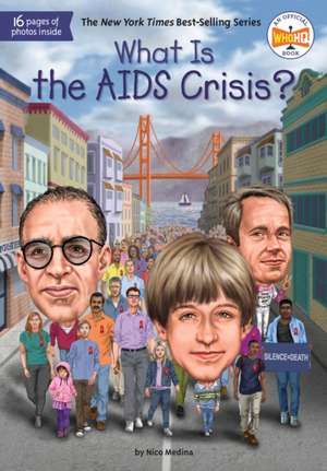 What Is the AIDS Crisis? de Nico Medina