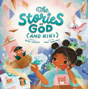 The Stories of God (and Kiki) de Dave Connis