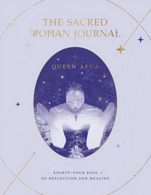 The Sacred Woman Journal de Queen Afua