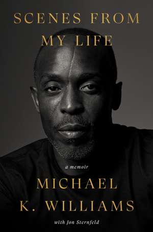 Scenes from My Life: A Memoir de Michael K. Williams